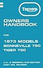 TRIUMPH Bonneville and Tiger 750cc Unit construction twins UK and General Export Edition. (February 1973-ON) OWNERS HAND BOOK