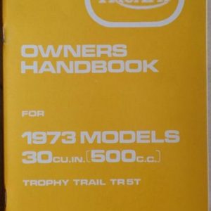 Genuine Triumph Owners Handbook. Trophy Trail TR5T 30cu.in. 500cc models (1973) USA Edition OEM: 99-0958