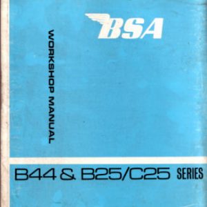 BSA B25/B44 1967 Models SERVICE MANUAL OEM: 00-4136