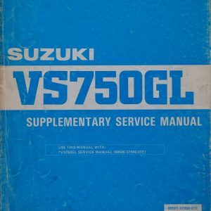 SUZUKI VS750GL SUPPLEMENTARY SERVICE MANUAL GENUINE 99501-37050-01E